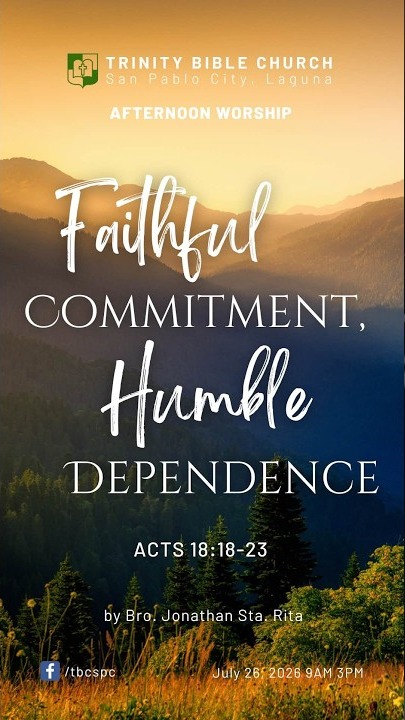 Faithful Commitment, Humble Dependence — Afternoon Worship sermon graphic